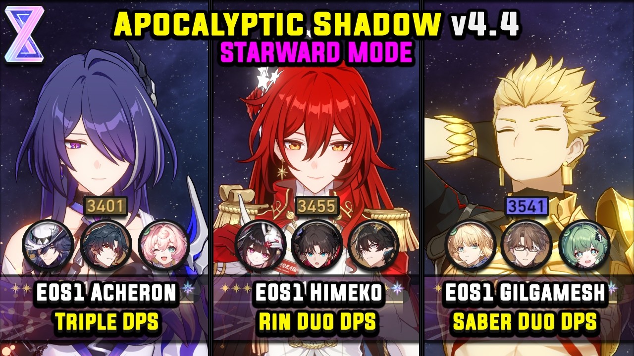 E0S1 Acheron & E0S1 Himeko Nova & E0S1 Gilgamesh (4 Star) Starward Mode - Apocalyptic Shadow 4.4
