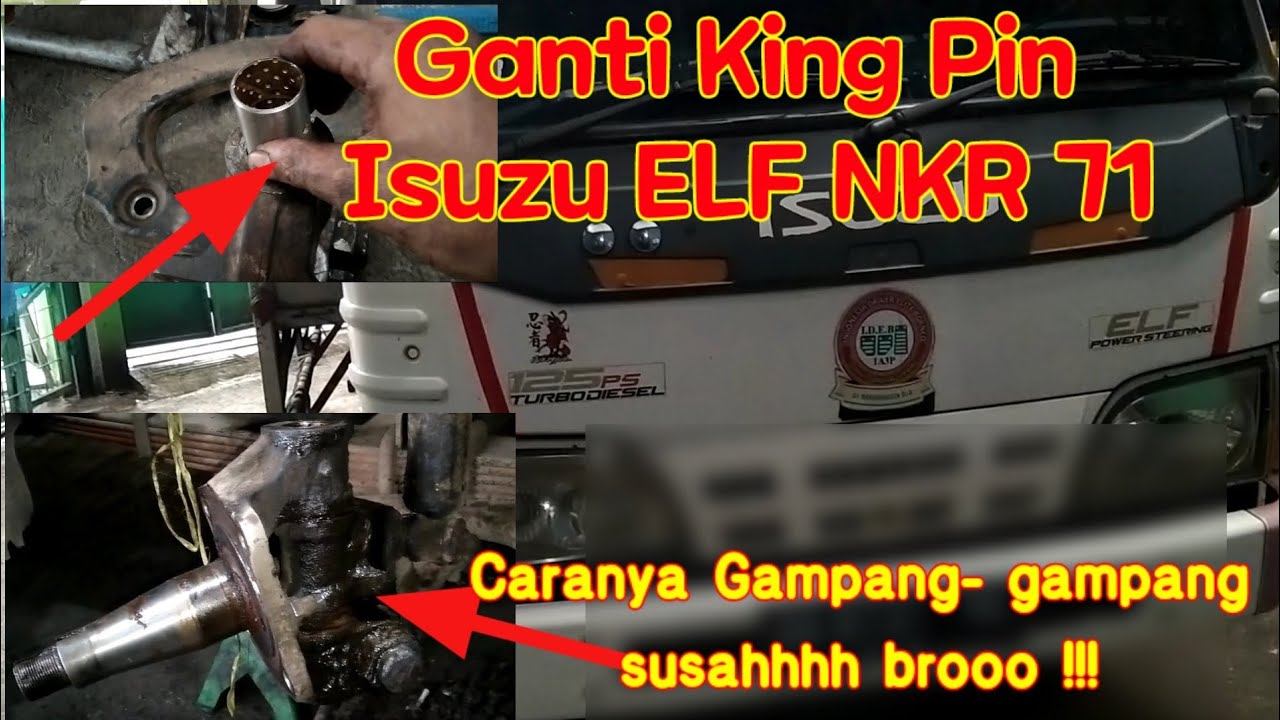 Cara Ganti King Pin Isuzu Elf NKR 71