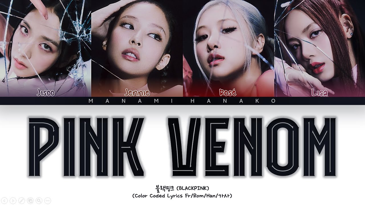 {VOSTFR} BLACKPINK (블랙핑크) _ 'PINK VENOM' (Color Coded Lyrics Français/Rom/Han/가사)