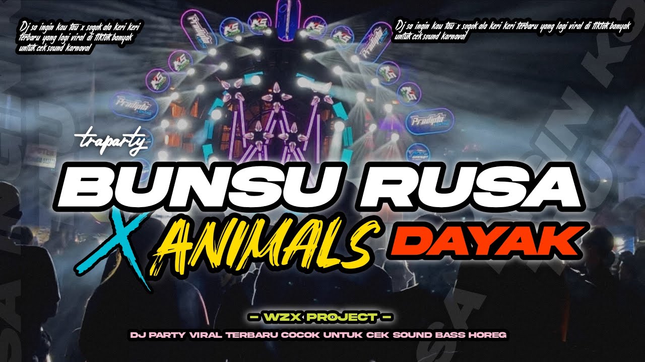 DJ BUNSU RUSA X ANIMALS || TRAP PARTY VIBES KARNAVAL GAMPINGAN TERBARU FULL BASS