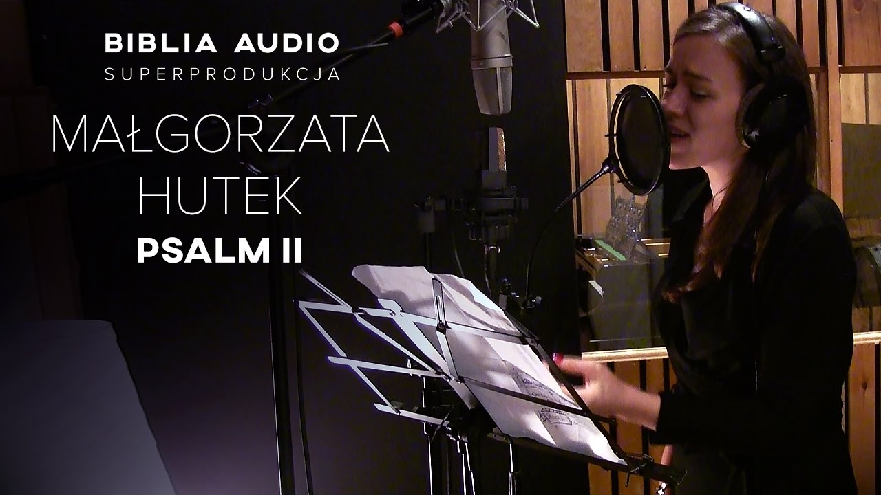 PSALM II - Małgorzata Hutek (BIBLIA AUDIO superprodukcja)