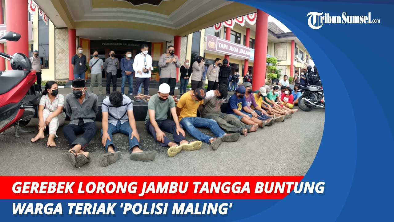 Gerebek Lorong Jambu Tangga Buntung | Terdengar Warga Teriak 'Polisi Maling'