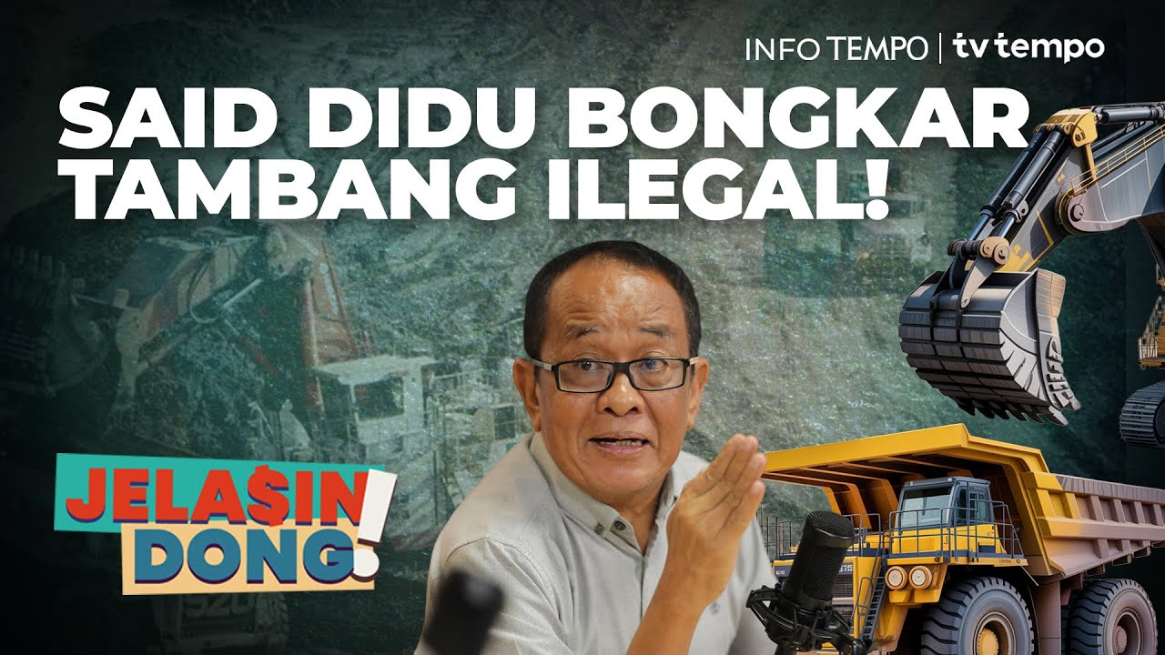 Tambang Ilegal Rugikan Negara Ribuan Triliun Rupiah | Jelasin Dong!