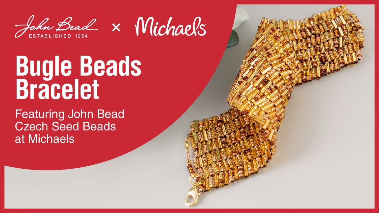 Bugle Bead Bracelet, a John Bead workshop for the Micheals Classroom