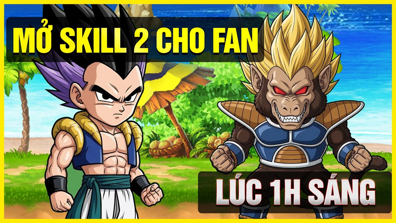 NGỌC RỒNG AWAKEN  - CHƠI GAME LÚC 1H SÁNG...MỞ SKILL ĐỆ TỬ CHO FAN VÀ CÁI KẾT