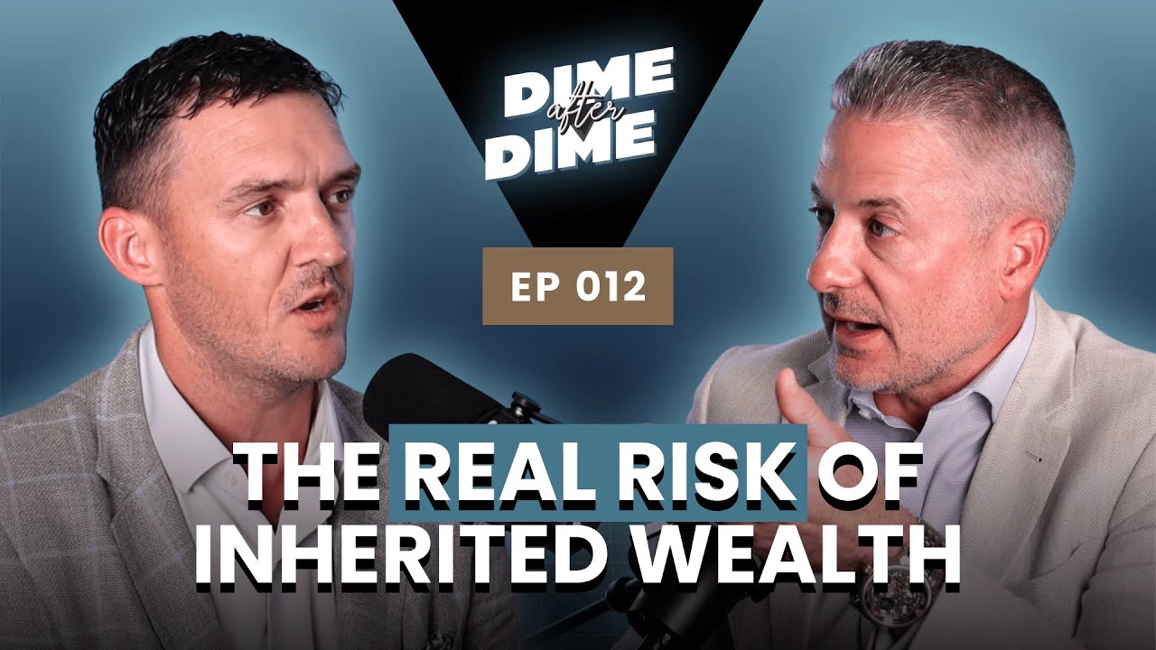 Проблемы сохранения богатства из поколения в поколение | Dime After Dime E012