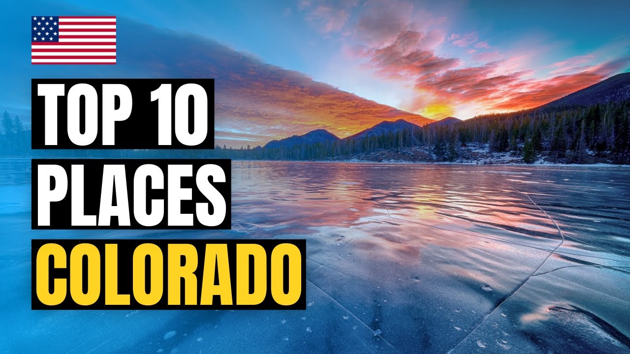Top 10 Best Places to Visit in Colorado 2026