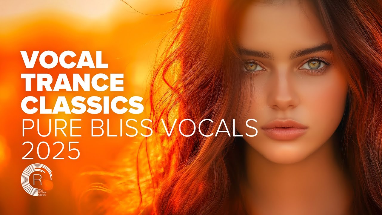 VOCAL TRANCE CLASSICS  - Pure Bliss Vocals 2025 [FULL ALBUM]