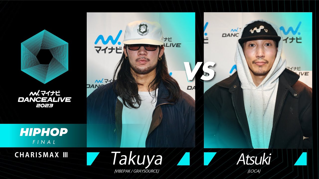 Takuya vs Atsuki／HIPHOP FINAL／マイナビDANCEALIVE 2023 CHARISMAX Ⅲ
