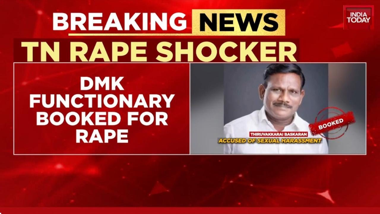 DMK Functionary Bhaskaran Booked for Rape in Tamil Nadu | AIADMK, BJP Slam Stalin Govt | India Today