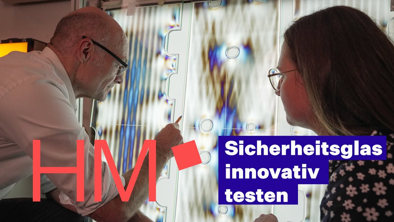 Innovative Testmethode für Sicherheitsglas entwickelt | HM Forschung wirkt!