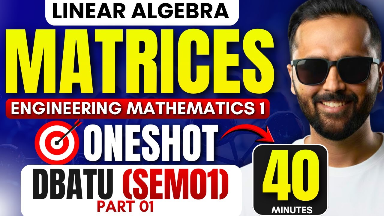 MATRICES|ONESHOT|PART 01|DBATU|ENGINEERING MATHEMATICS 1|PRADEEP GIRI SIR