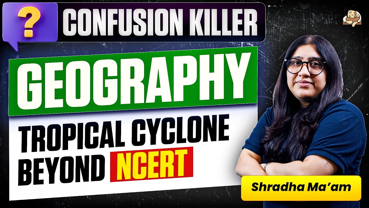 Tropical Cyclones Beyond NCERT | 3 Advanced Points for UPSC Prelims 2026 | UPSC Geography
