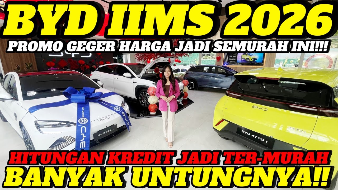 BYD DI IIMS 2026,BIKIN GEGER BRAND LAIN‼️Promo besar-beaaran, Subsidi Berlimpah.. 