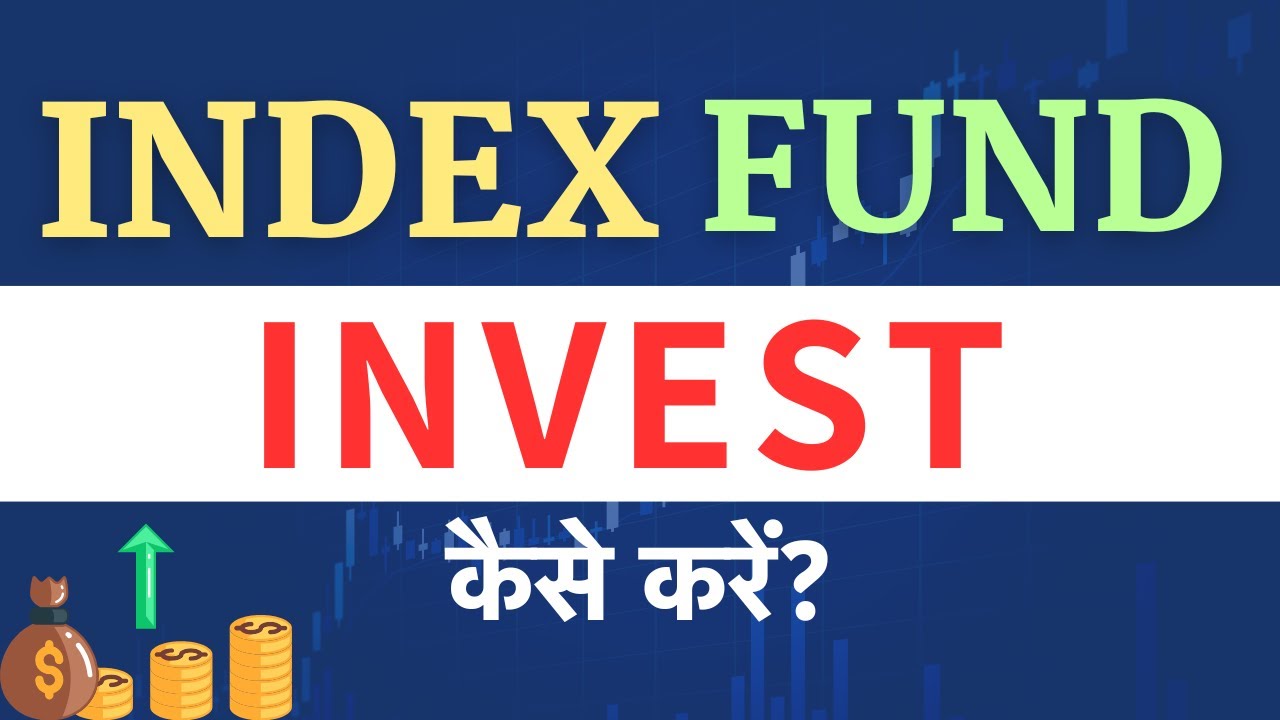 Index Fund Me Kaise Invest Kare 2026 - How To Invest In Index Funds For Beginners