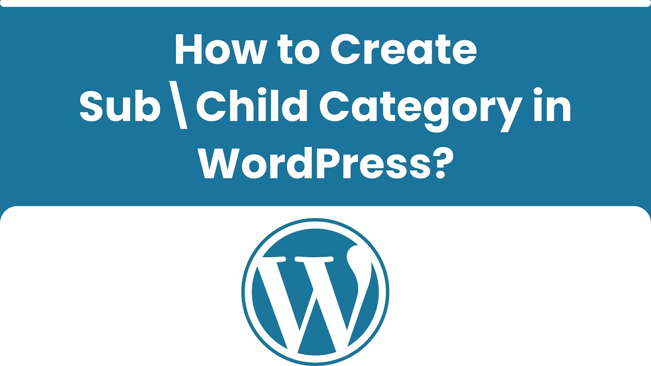 How to Create Sub\Child Category in WordPress? | WordPress Categories कैसे बनाये?