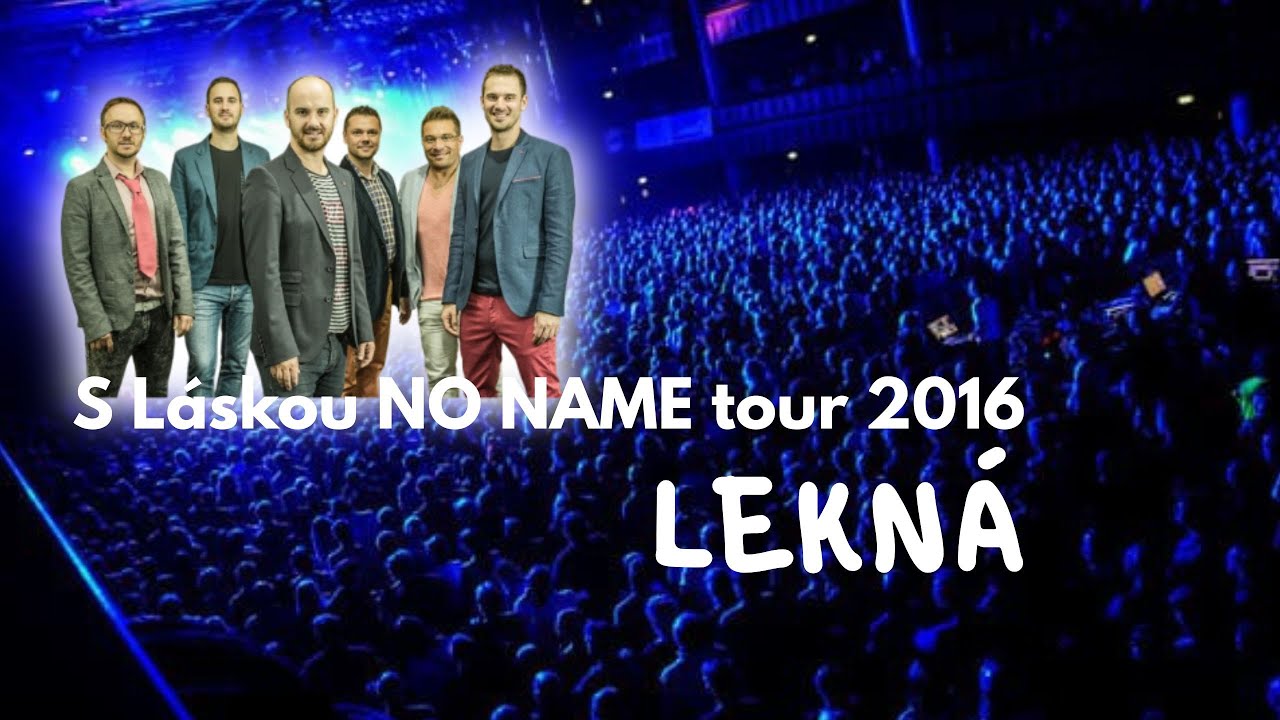 No Name - Lekná (Tour 2016)