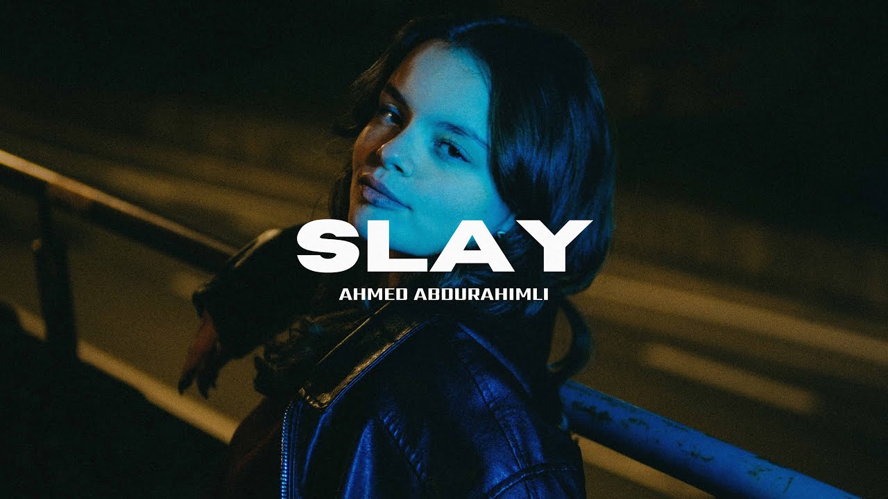 Ahmed Abdurahimli - Slay