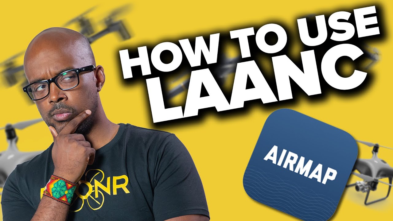 How to use the LAANC Airspace Authorizations for Drones