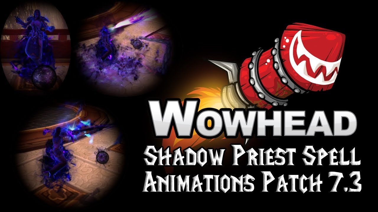 Shadow Priest Spell Animations -  Patch 7.3