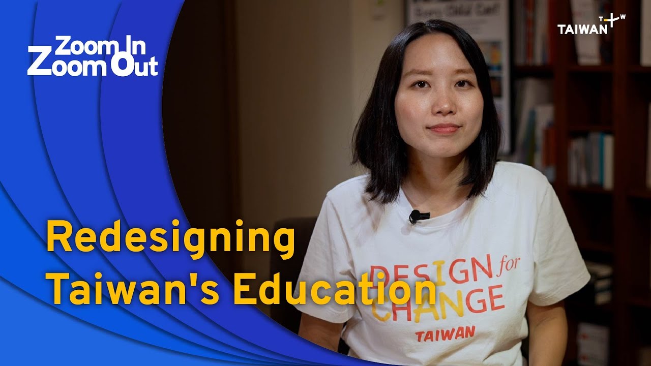 Redesigning Taiwan's Education | Zoom In Zoom Out