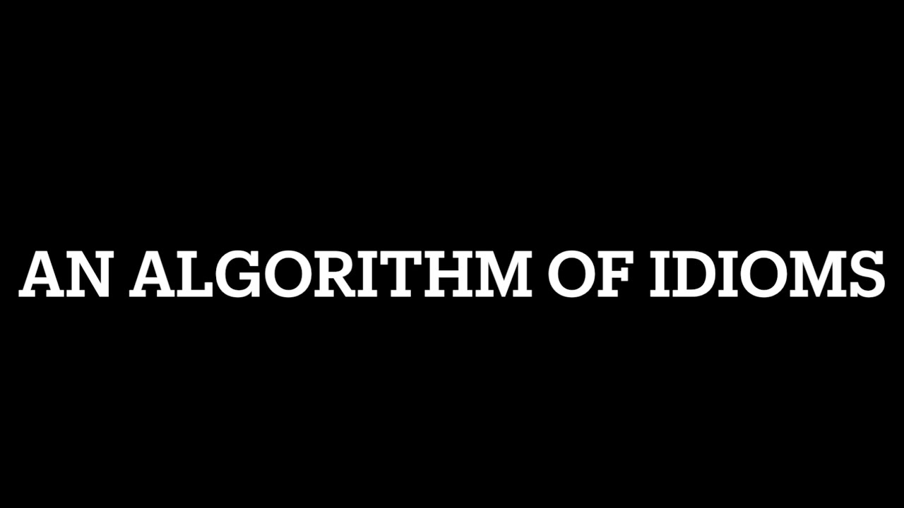 An Algorithm of Idioms