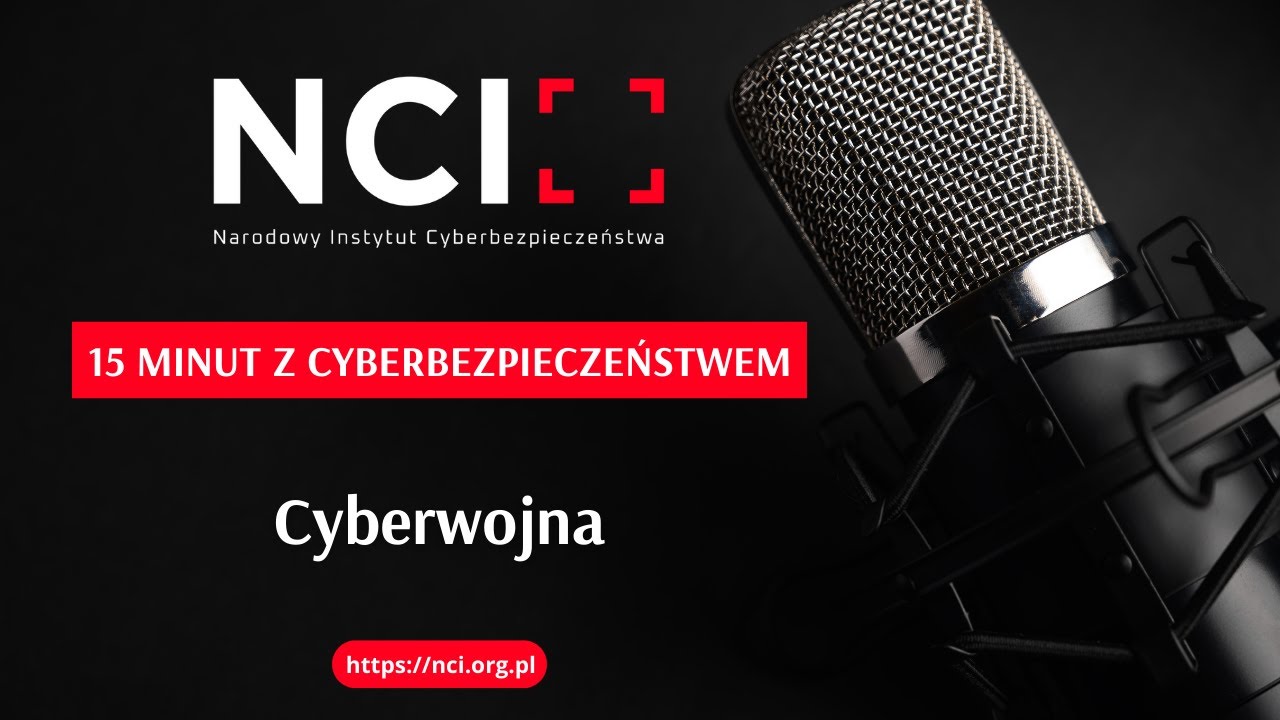 Cyberwojna - 15 minut z cyberbezpieczeństwem