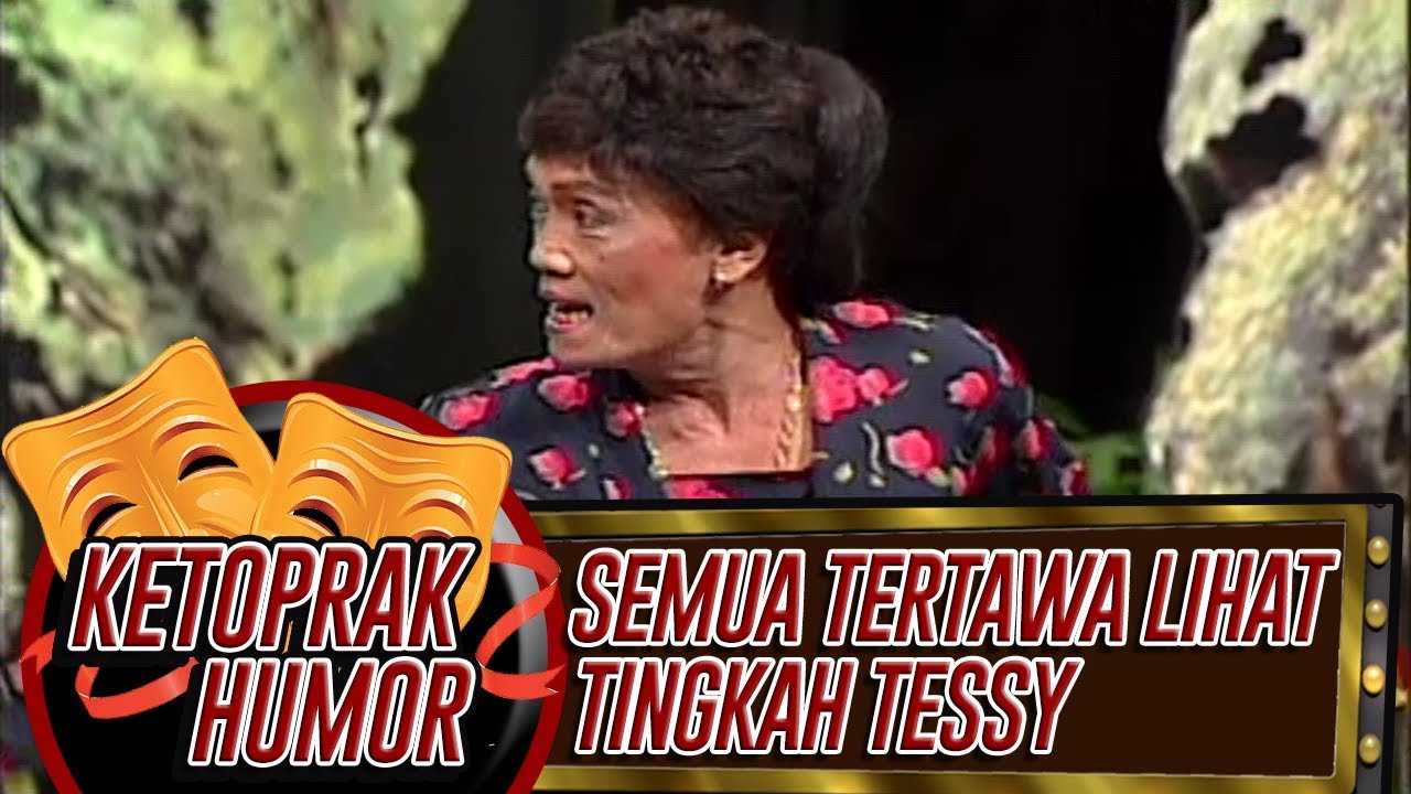 Semua Tertawa Lihat Tingkah Tessy - Ketoprak Humor