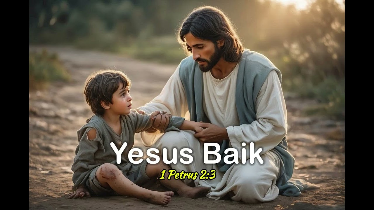 Yesus Baik - Biblesong Ministry (1 Petrus 2:3)