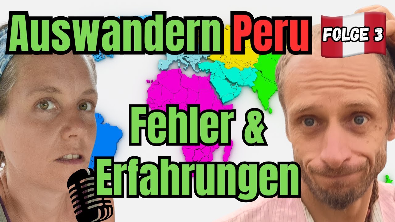 Auswandern nach Peru Q&A – 3 Fragen, null Vorbereitung (Teil 3)