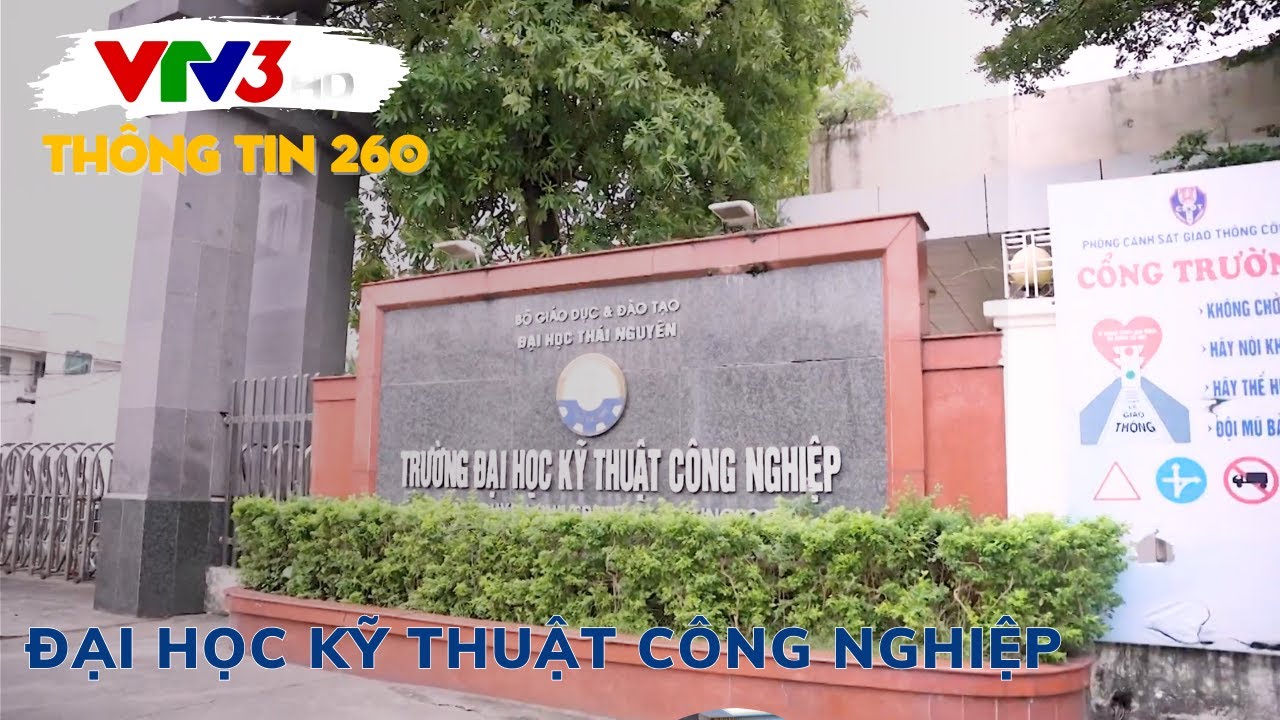 [VTV3/Thông tin 260] Trường Đại học Kỹ thuật Công nghiệp - ĐẠI HỌC THÁI NGUYÊN