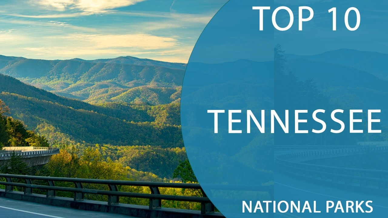 Top 10 Best National Parks to Visit in Tennessee | USA - English