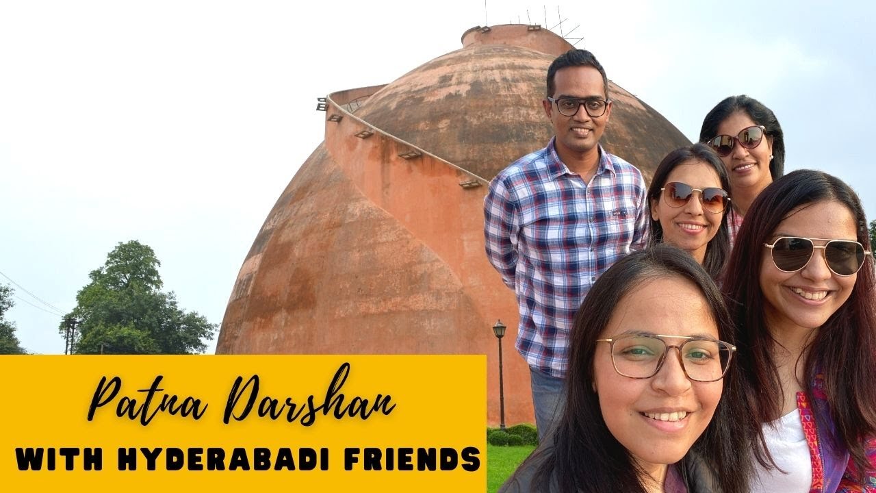Showing Patna to My Hyderabadi Friends | PS Lifestyle