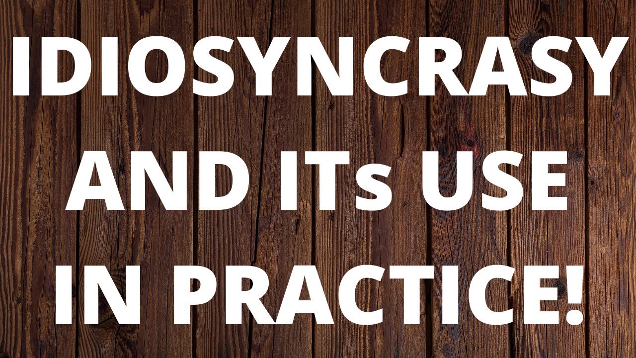 idiosyncrasy and its clinical use in homeopathic practice !