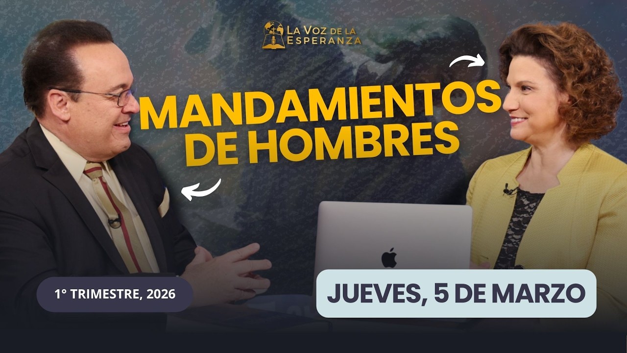 Jueves, Marzo 5 | Mandamientos de Hombres | Escuela Sabática 2026