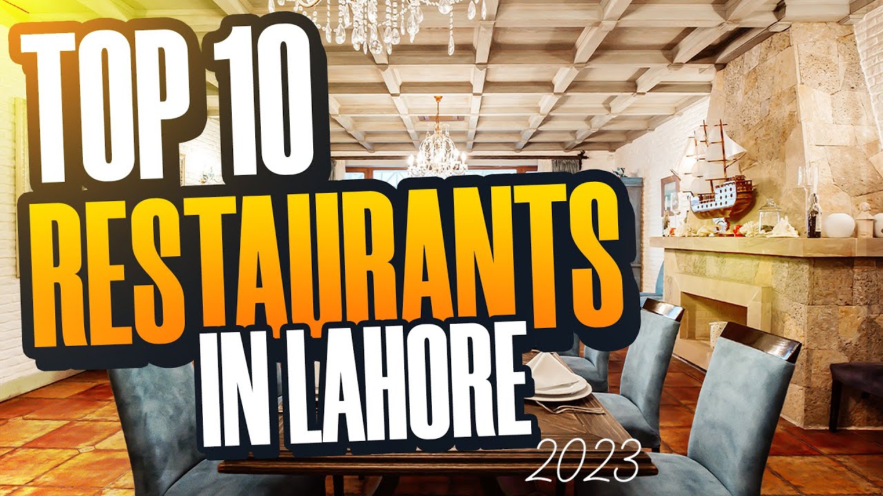 Top 10 Restaurants In Lahore | Best Restaurants In Lahore | Lahore Best Restaurants | Top 10s Pk