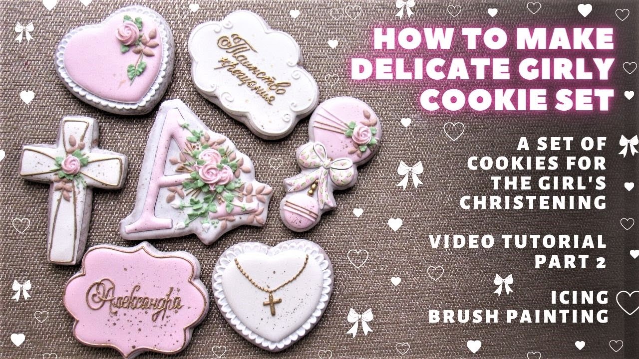 Set for the christening of a girl. Cookie Compliments. Video tutorial