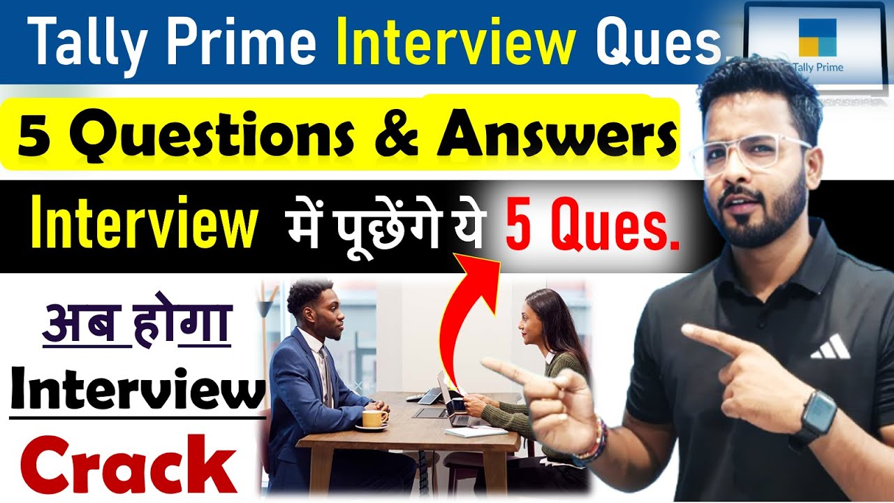 Tally Prime Interview : Tally Interview Question and answer | Tally Prime