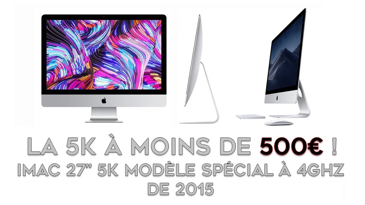 Imac 5K - 27 pouces core i7 à 4Ghz - Modèle de 2015. Présentation et Upgrade (Ram+Système).