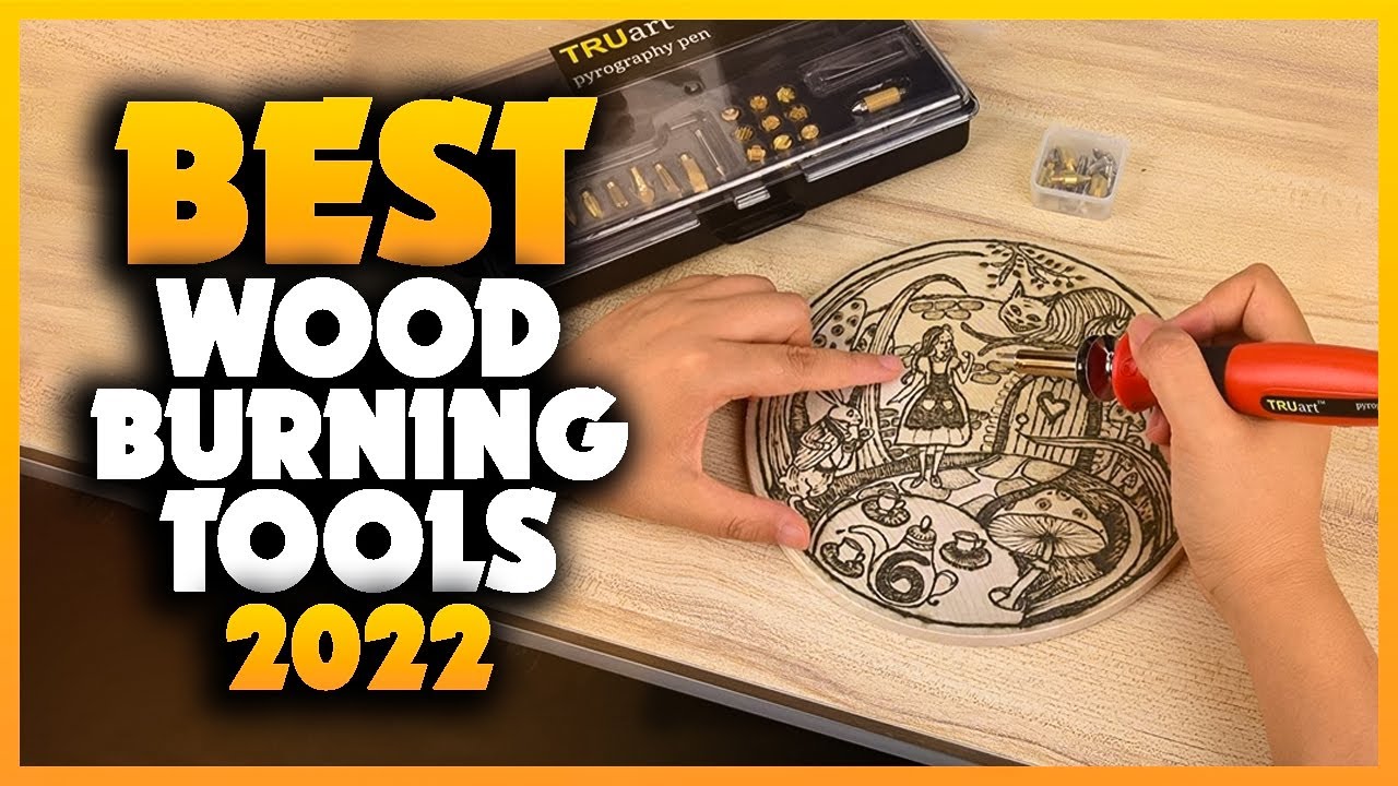 Top 5 Best Wood Burning Tools You can Buy Right Now [2023]