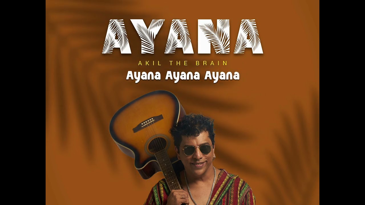 AYANA THEME SONG 2025-AKIL THE BRAIN