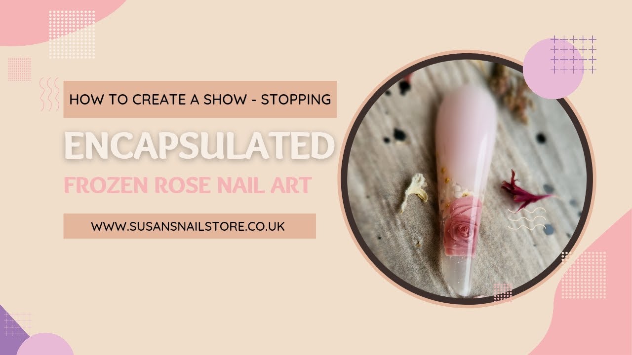 How To Create a Show - Stopping Encapsulated Frozen 🧊 Rose 🌹 Nail Art