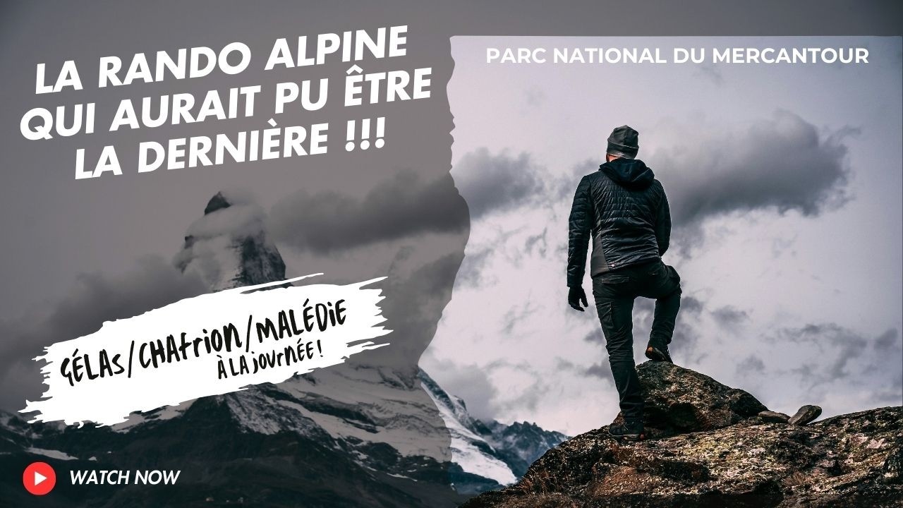 La rando alpine qui aurait pu être la dernière !!!