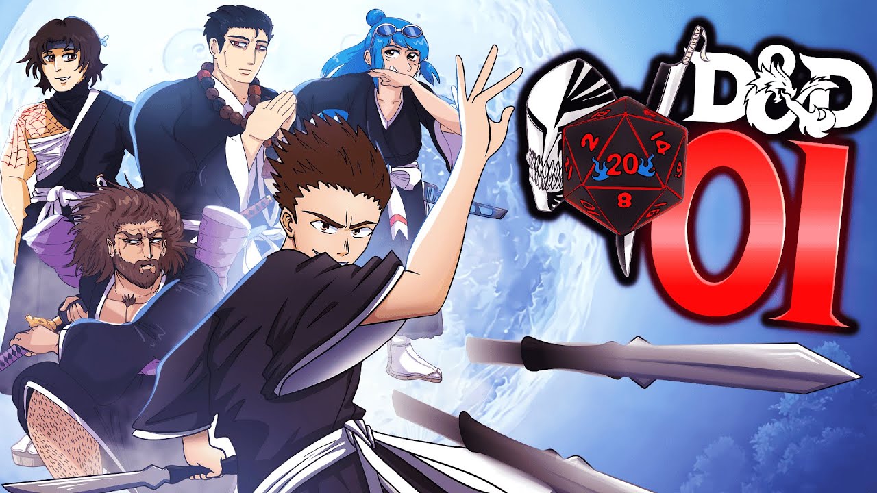 Bleach D&D Episode 1 |  Shadows of the Living World | FT: NeptuneemanDB, Manga Crash, Axelablaze