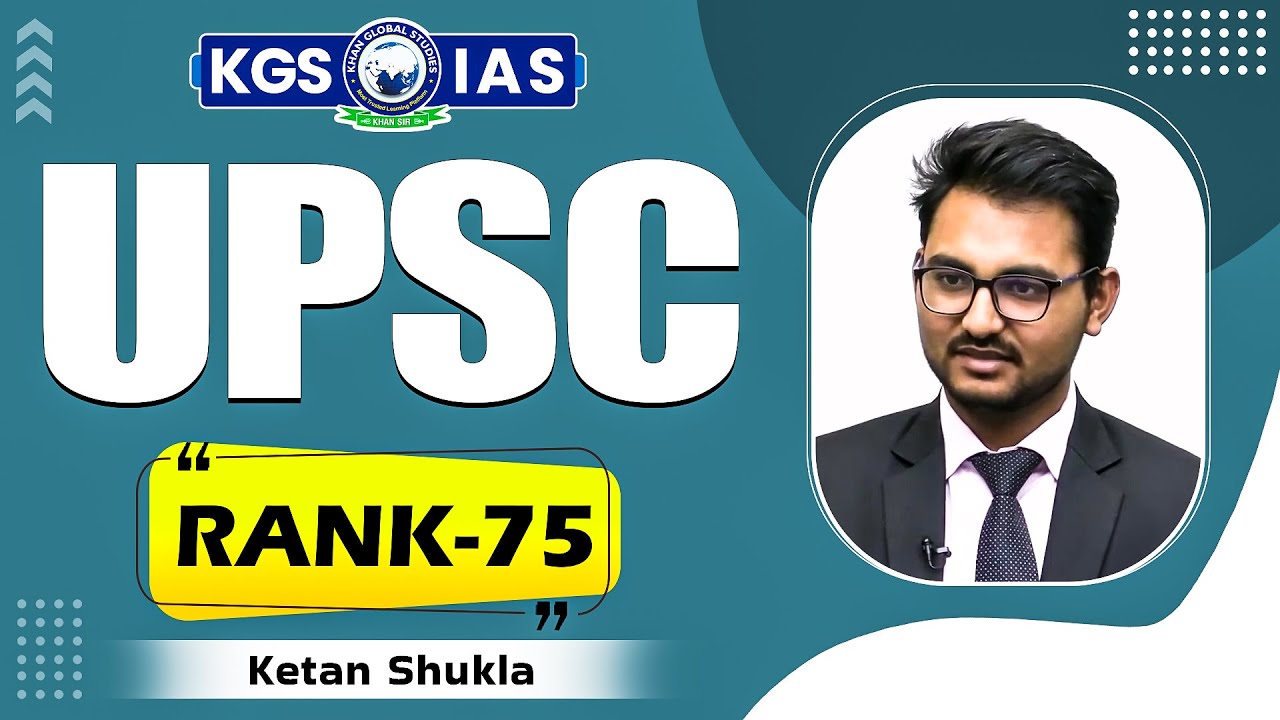 UPSC Result 2024 | Ketan Shukla Rank 75 | UPSC 2024 Topper | UPSC Mock Interview | KGS | Khan Sir