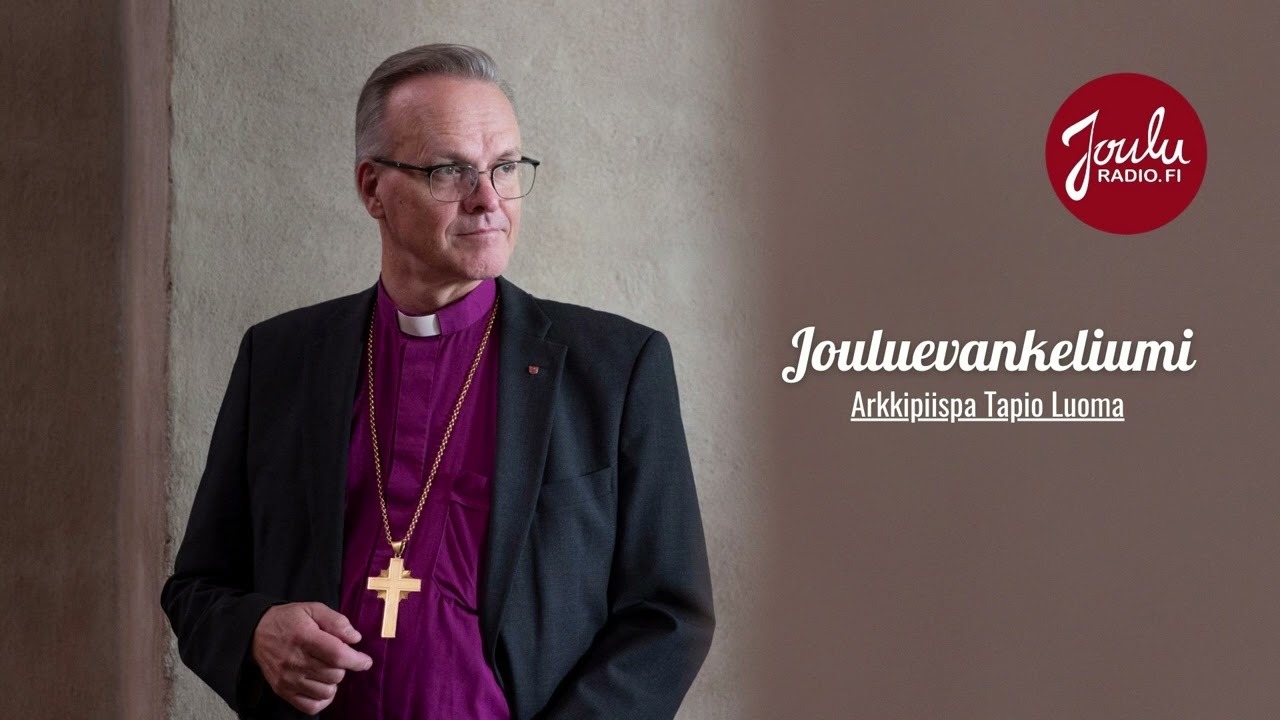 Jouluevankeliumi (UT20), lukijana arkkipiispa Tapio Luoma