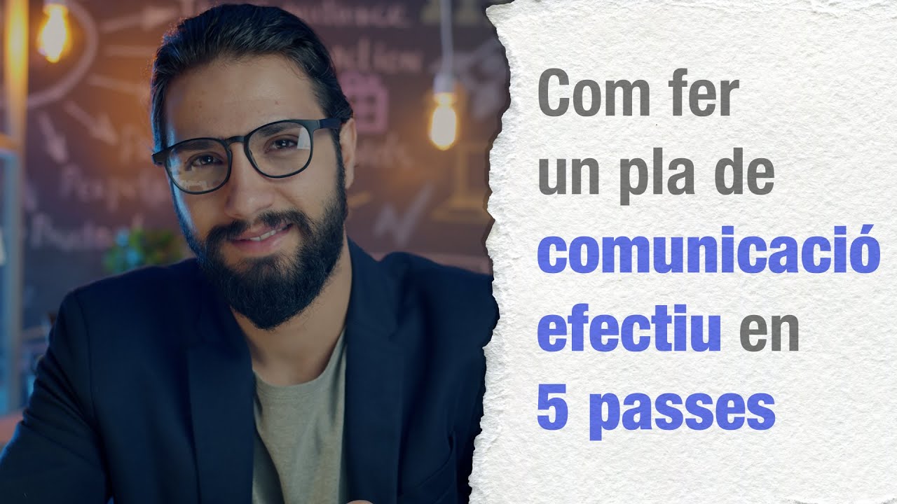 Com fer un pla de comunicació efectiu en 5 passes