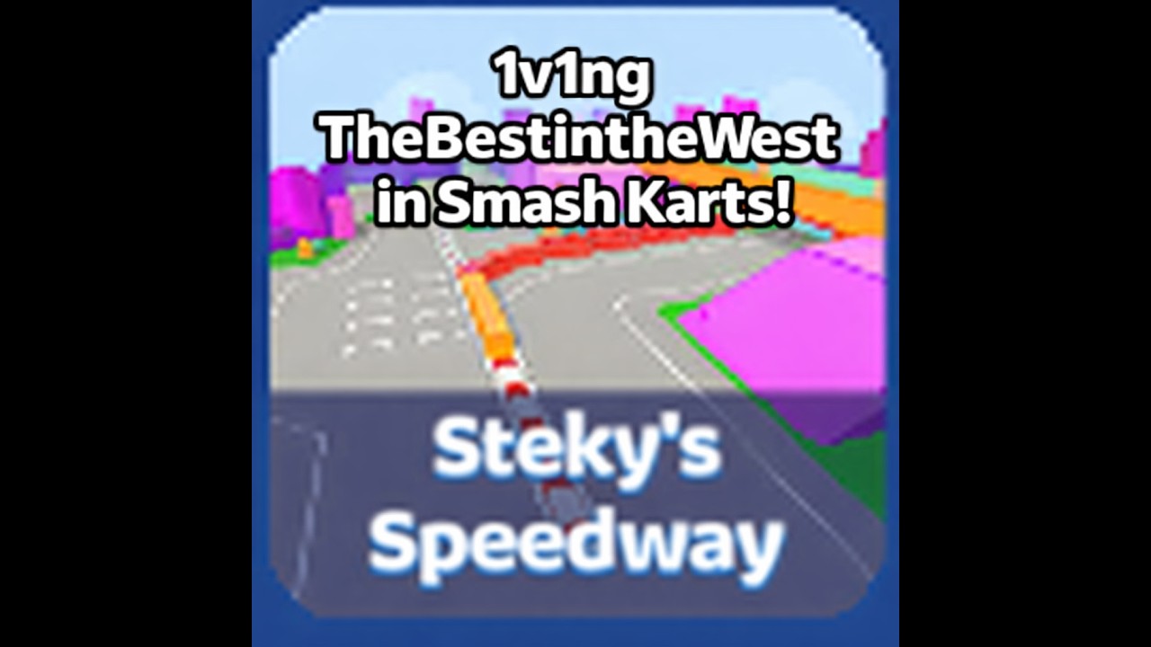 1v1ing TheBestintheWest in Smash karts! 🔥