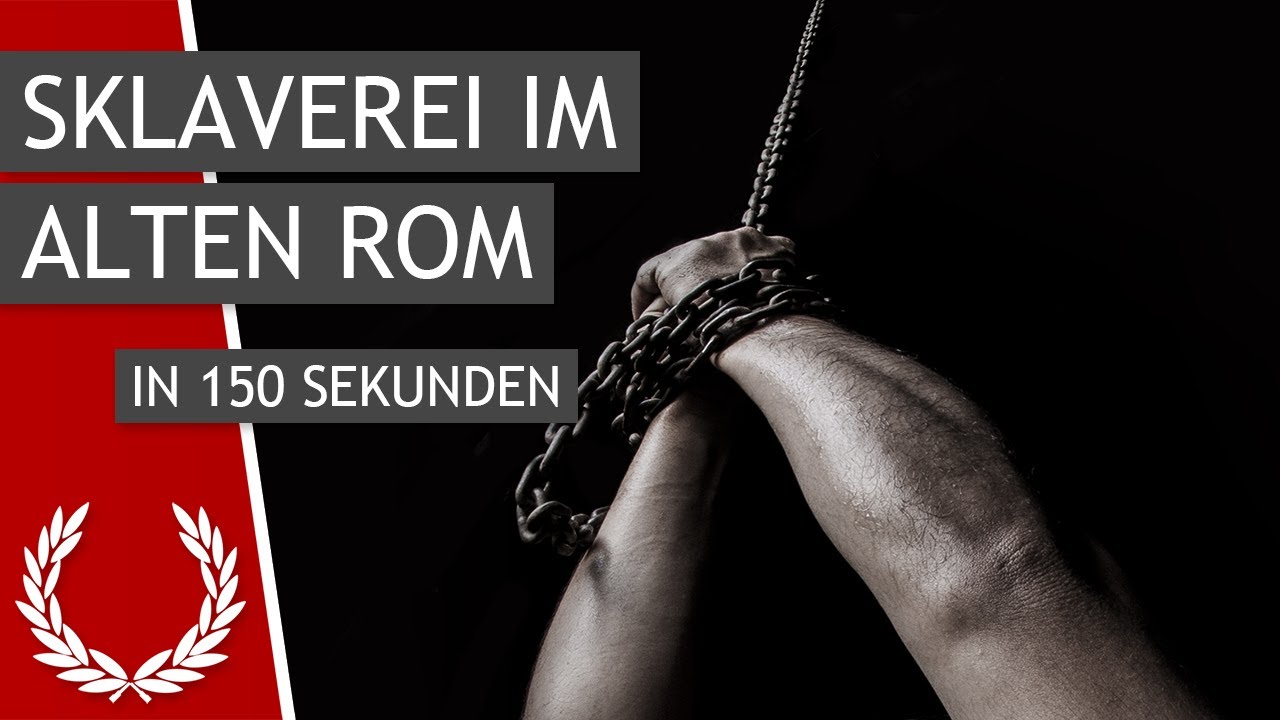 Sklaverei im alten Rom in 150 Sekunden