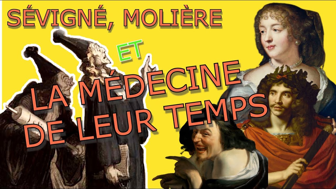 Sévigné, Molière et la médecine de leur temps.